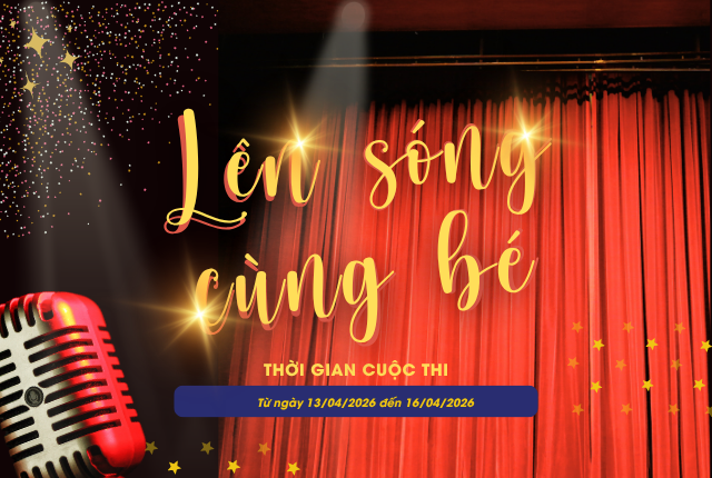Cuộc thi online - Lên sóng cùng bé: Sân chơi trực tuyến giúp các bạn nhỏ thể hiện bản thân