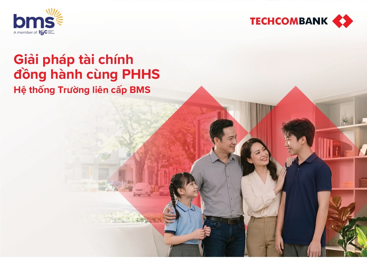 Techcombank đồng hành cùng phụ huynh BMS với các giải pháp tài chính linh hoạt