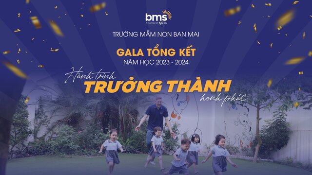 Khép lại năm học 2023 – 2024: Hành trình trưởng thành hạnh phúc của các BMSers