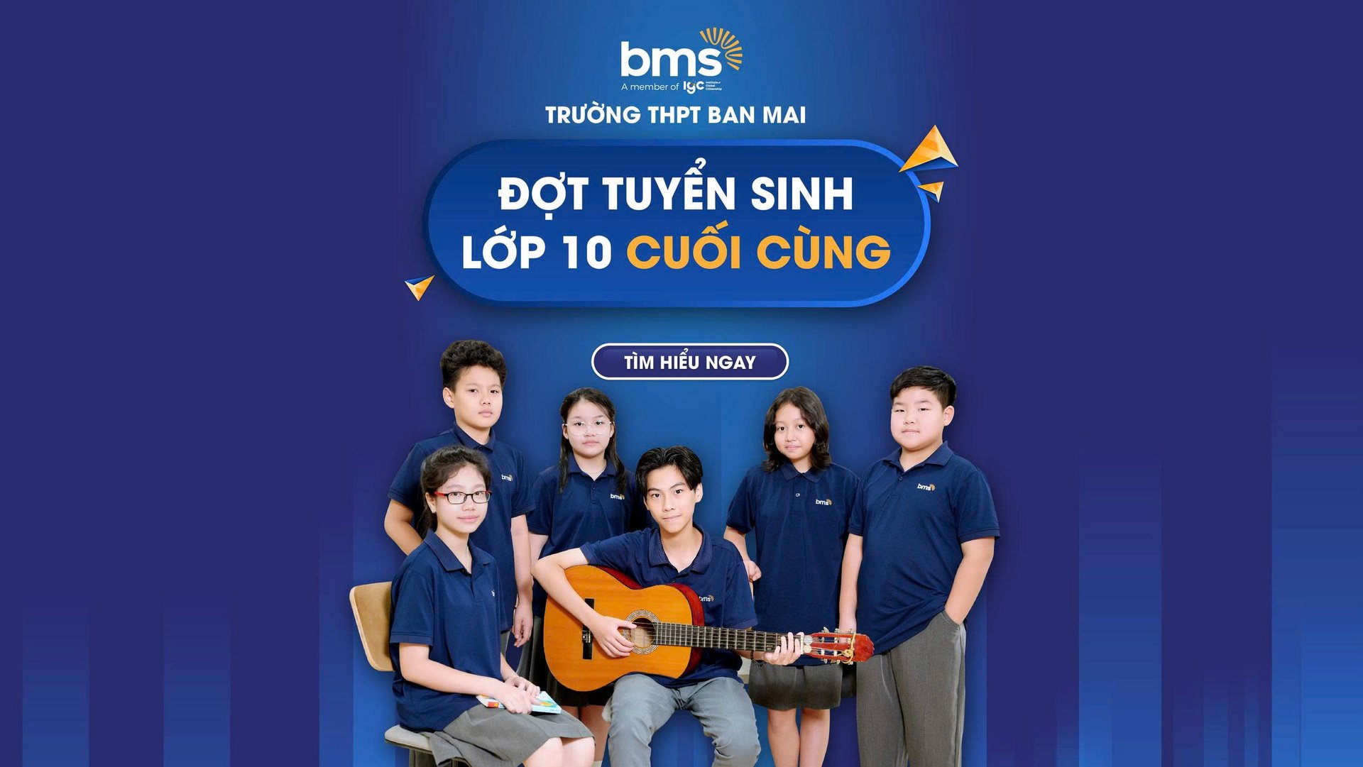 Đợt tuyển sinh lớp 10 cuối cùng - Chọn bến đỗ phù hợp cho con tại BMS